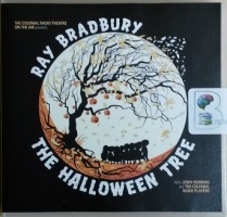 The Halloween Tree written by Ray Bradbury performed by Jerry Robbins and The Colonial Radio Players on CD (Abridged)